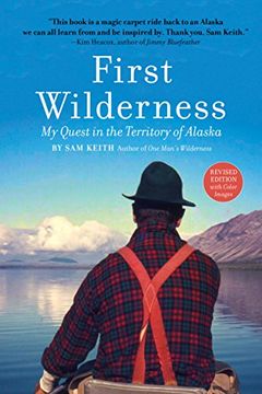 portada First Wilderness, Revised Edition: My Quest in the Territory of Alaska 
