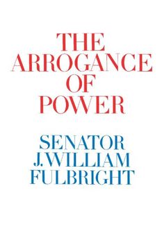 the arrogance of power