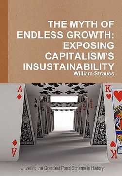 portada the myth of endless growth: exposing capitalism's insustainability (en Inglés)