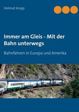 portada Immer am Gleis - mit der Bahn Unterwegs (en Alemán)