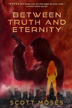 portada Between Truth & Eternity (en Inglés)