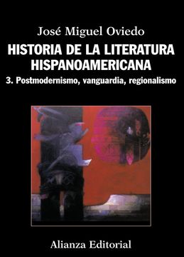 portada Historia de la Literatura Hispanoamericana. 3, Postmodernismo, Vanguardia, Regionalismo