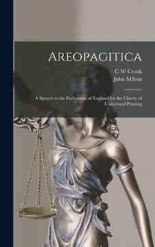 portada Areopagitica; a Speech to the Parliament of England for the Liberty of Unlicensed Printing (en Inglés)