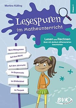 portada Lesespuren im Matheunterricht 2. Klasse: Lesen und Rechnen Üben mit Dreifach Differenzierten Geschichten (en Alemán)