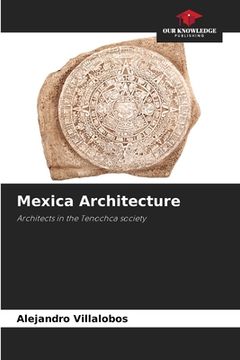 portada Mexica Architecture (en Inglés)