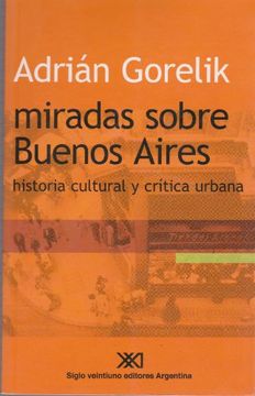 portada Miradas Sobre Buenos Aires: Historia Cultural y Crítica Urbana (Metamorfosis)