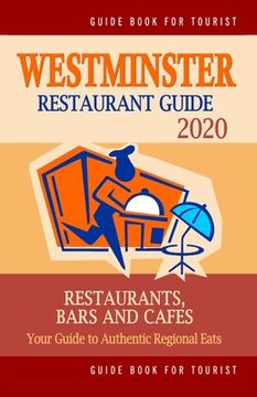 portada Westminster Restaurant Guide 2020: Your Guide to Authentic Regional Eats in Westminster, Colorado (Restaurant Guide 2020) (in English)