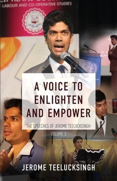 portada A Voice to Enlighten and Empower: The Speeches of Jerome Teelucksingh (en Inglés)