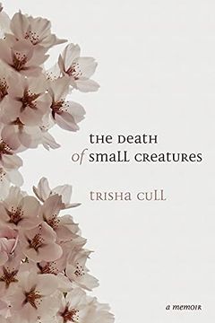 portada The Death of Small Creatures (in English)