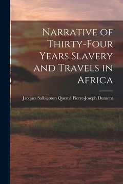 portada Narrative of Thirty-four Years Slavery and Travels in Africa (in English)