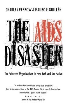 portada The Aids Disaster: The Failure of Organizations in new York and the Nation (Yale Fastback Series) 