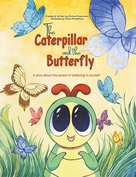 portada The Caterpillar and the Butterfly: A Story About the Power of Believing in Yourself (en Inglés)