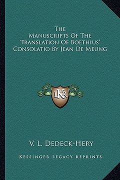 portada the manuscripts of the translation of boethius' consolatio by jean de meung (en Inglés)
