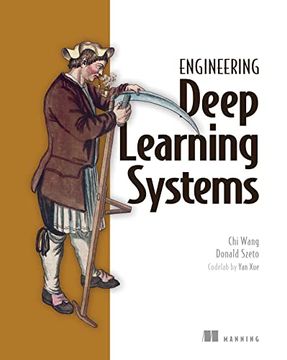 portada Designing Deep Learning Systems: A Software Engineer's Guide