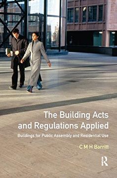 portada The Building Acts and Regulations Applied: Buildings for Public Assembly and Residential Use (en Inglés)