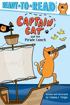portada Captain cat and the Pirate Lunch: Ready-To-Read Pre-Level 1 