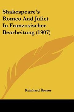 portada shakespeare's romeo and juliet in franzosischer bearbeitung (1907) (en Inglés)