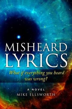 portada Misheard Lyrics: What if everything you heard was wrong? (en Inglés)