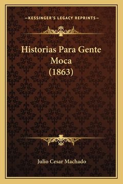 portada Historias Para Gente Moca (1863) (en Portugués)