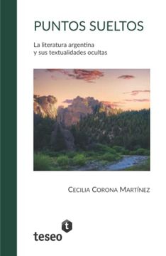 portada Puntos Sueltos: La Literatura Argentina y sus Textualidades Ocultas