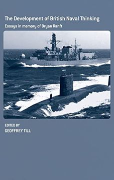 portada The Development of British Naval Thinking: Essays in Memory of Bryan Ranft (Cass Series: Naval Policy and History) (en Inglés)