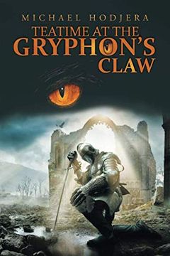 portada Teatime at the Gryphon’S Claw (en Inglés)