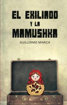 portada El Exiliado y la Mamushka (in Spanish)
