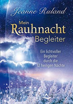 portada Mein Rauhnacht-Begleiter: Ein Lichtvoller Begleiter Durch die 12 Heiligen Nächte (en Alemán)