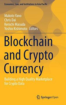 portada Blockchain and Crypto Currency: Building a High Quality Marketplace for Crypto Data (Economics, Law, and Institutions in Asia Pacific) (en Inglés)