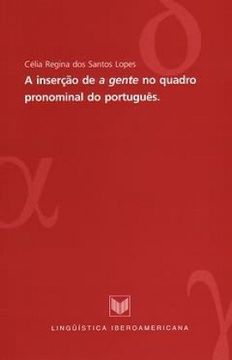 portada A Insercao de a Gente no Quadro Pronominal do Portugues