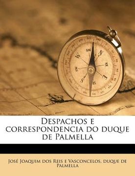 portada Despachos e correspondencia do duque de Palmella (en Portugués)