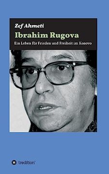 portada Ibrahim Rugova: Ein Leben für Frieden und Freiheit im Kosovo (en Alemán)