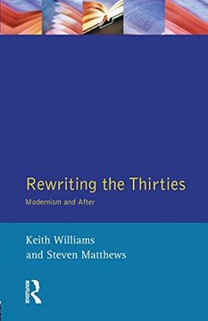 portada Rewriting the Thirties (Longman Studies in Twentieth Century Literature) (en Inglés)