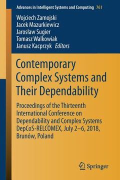 portada Contemporary Complex Systems and Their Dependability: Proceedings of the Thirteenth International Conference on Dependability and Complex Systems Depc (en Inglés)