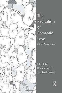 portada The Radicalism of Romantic Love: Critical Perspectives (en Inglés)