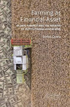 portada Farming as Financial Asset: Global Finance and the Making of Institutional Landscapes (en Inglés)
