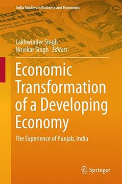 portada Economic Transformation of a Developing Economy: The Experience of Punjab, India (India Studies in Business and Economics)