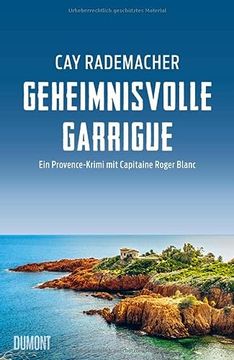 portada Geheimnisvolle Garrigue: Ein Fall für Capitaine Roger Blanc (Capitaine Roger Blanc Ermittelt, Band 9) (in German)