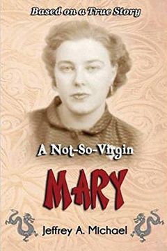 portada A Not So Virgin Mary: Based on a true story (en Inglés)