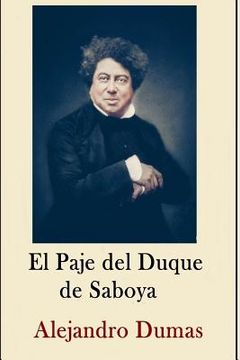 portada Alexandre Dumas Coleccion ( Anotaciones historicas) El Paje del Duque de Saboya (in Spanish)