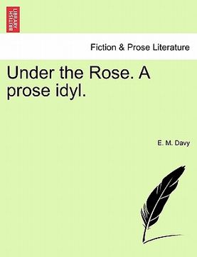 portada under the rose. a prose idyl. (en Inglés)