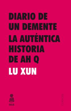 portada Diario de un Demente y la Auténtica Historia de ah q (in Spanish)