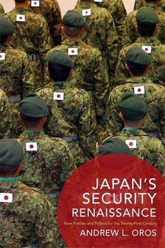 portada Japan’S Security Renaissance: New Policies and Politics for the Twenty-First Century (Contemporary Asia in the World) (in English)