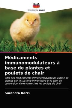 portada Médicaments immunomodulateurs à base de plantes et poulets de chair (en Francés)