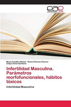 portada Infertilidad Masculina. Parámetros Morfofuncionales, Hábitos Tóxicos