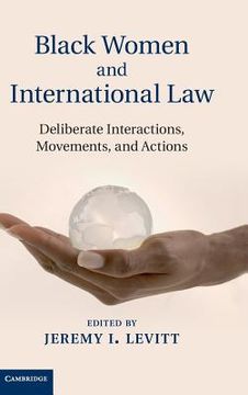 portada Black Women and International Law: Deliberate Interactions, Movements and Actions (en Inglés)