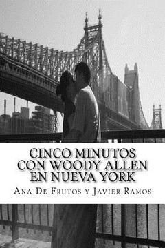 portada Cinco minutos con Woody Allen en Nueva York: Un recorrido por Manhattan (in Spanish)