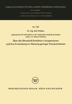 portada Über die Ultraschall-Extinktion in Suspensionen und ihre Anwendung zur Messung geringer Konzentrationen (Forschungsberichte des Landes Nordrhein-Westfalen) (German Edition)