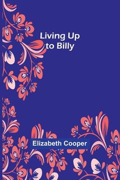 portada Living Up to Billy (en Inglés)