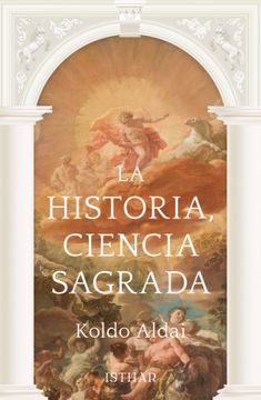 portada La Historia, Ciencia Sagrada (in Spanish)